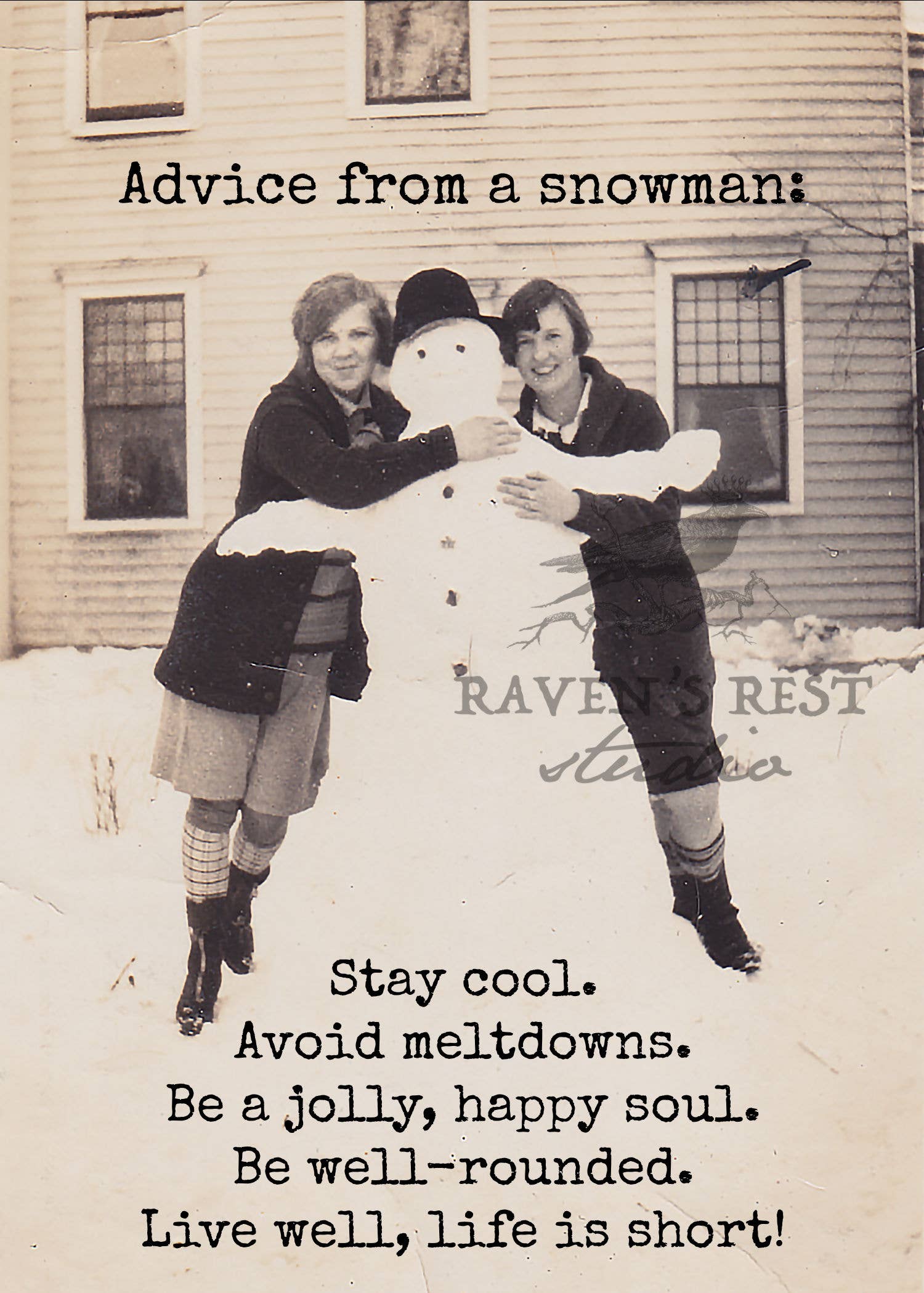 Advice From A Snowman: Stay Cool. Avoid Meltdown... - Out of the Blue