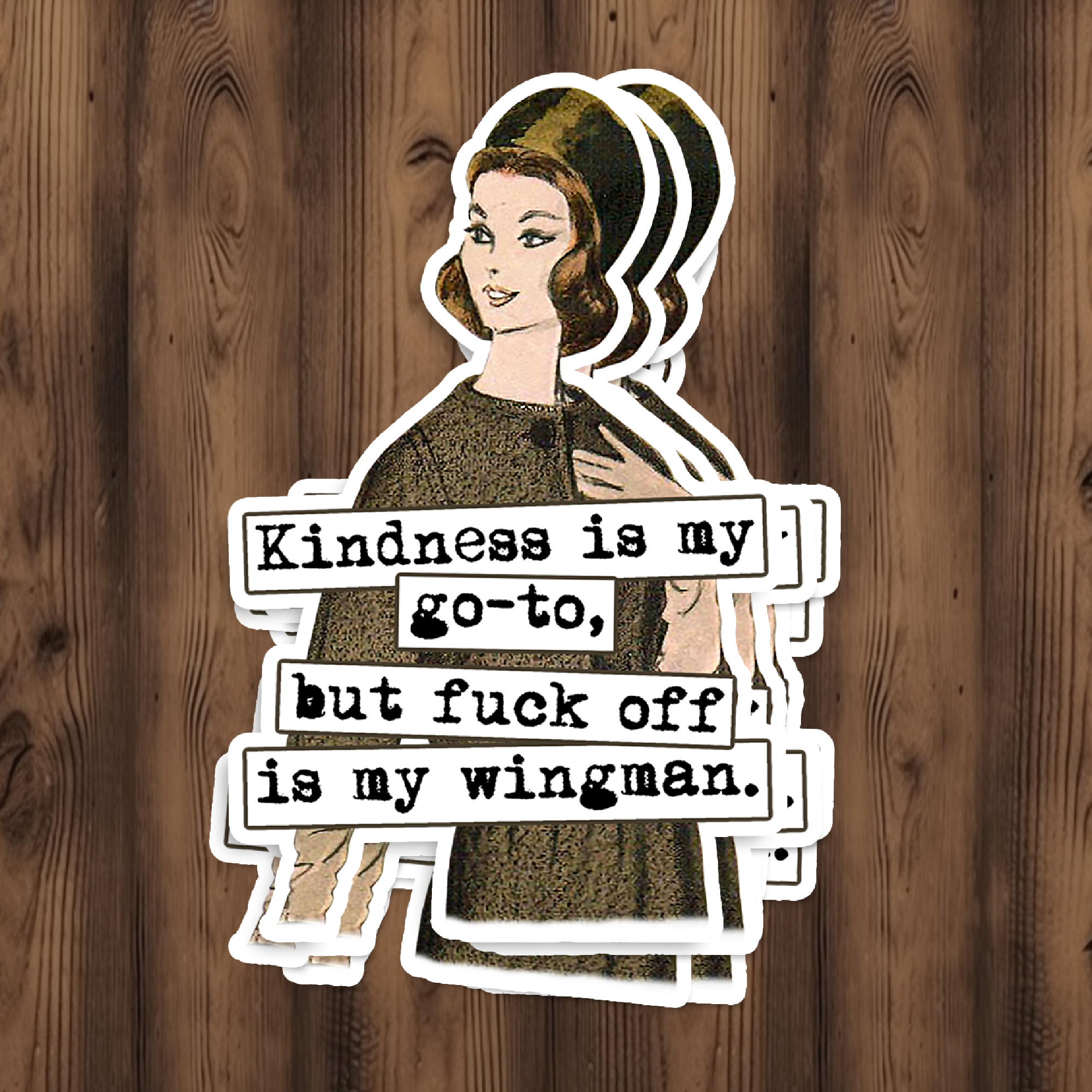 Funny STICKER. Kindness Is My Go-To, But Fuck Off Is My... - Out of the Blue