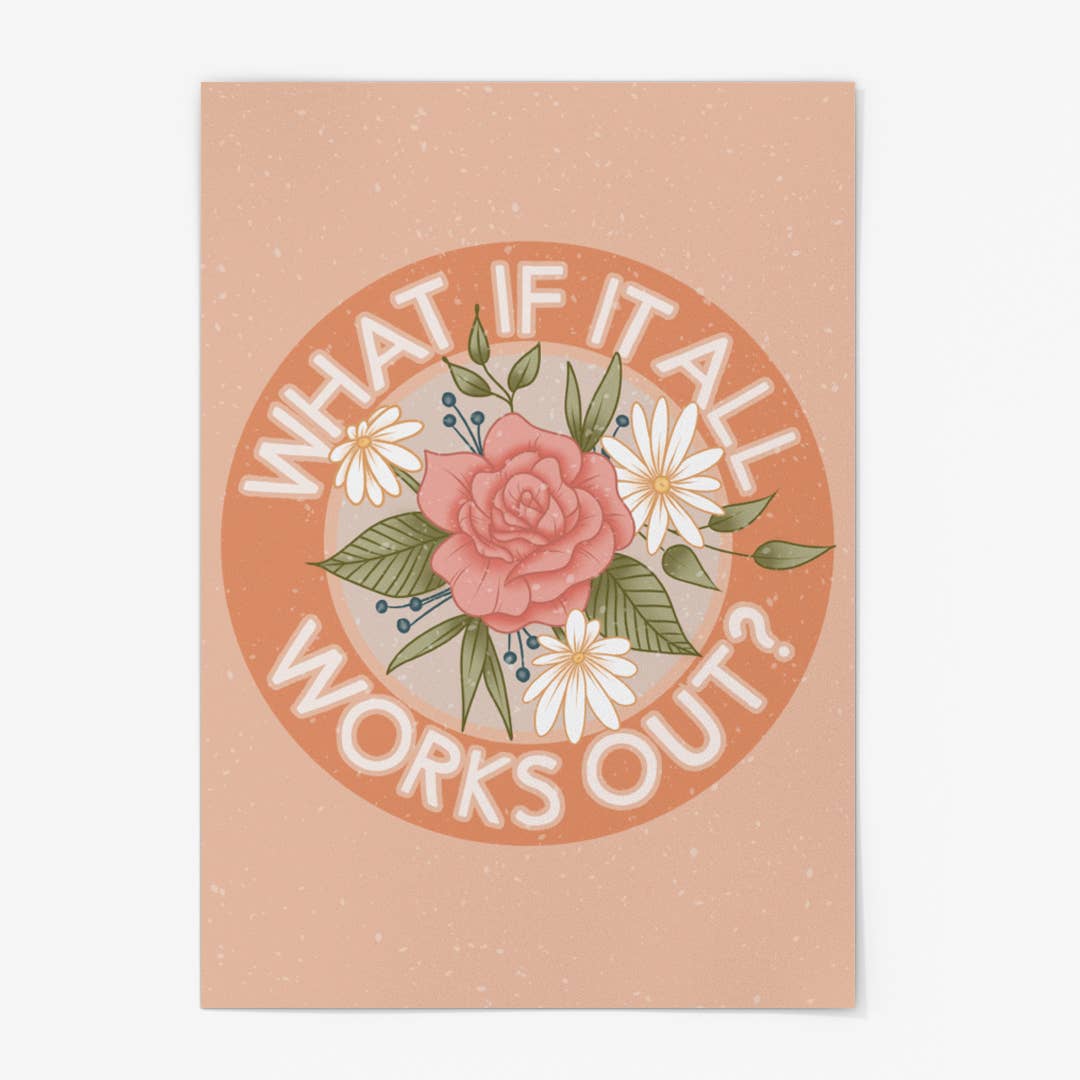 What if it all Works Out Print - Out of the Blue