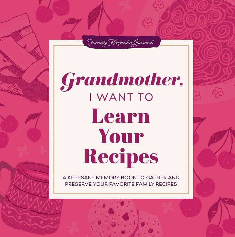 Grandmother, I Want to Learn Your Recipes - Out of the Blue