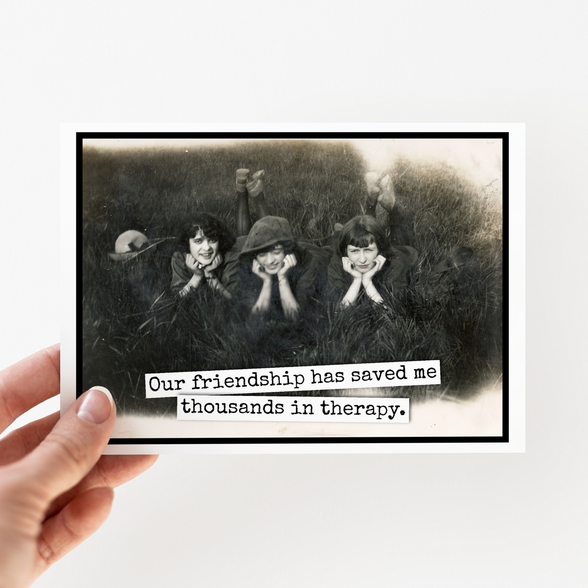 Friendship Card. Our Friendship Has Saved Me Thousands... - Out of the Blue