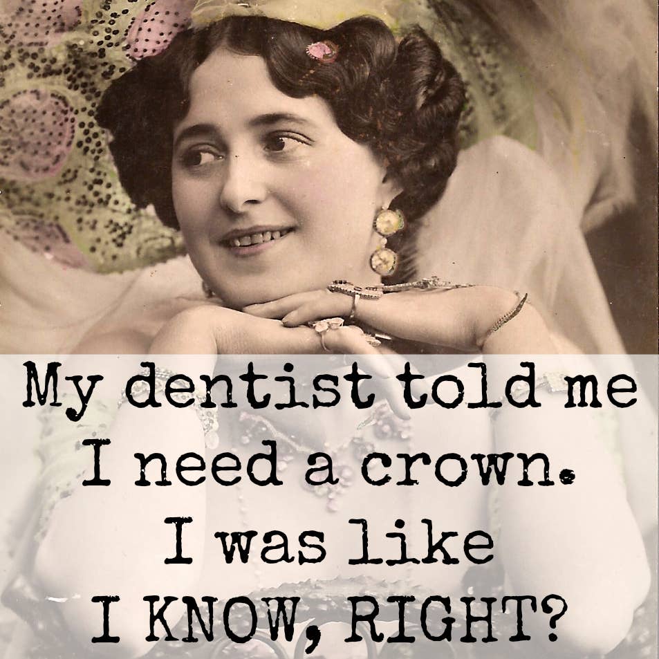 Magnet. My Dentist Told Me I Need A Crown... - Out of the Blue