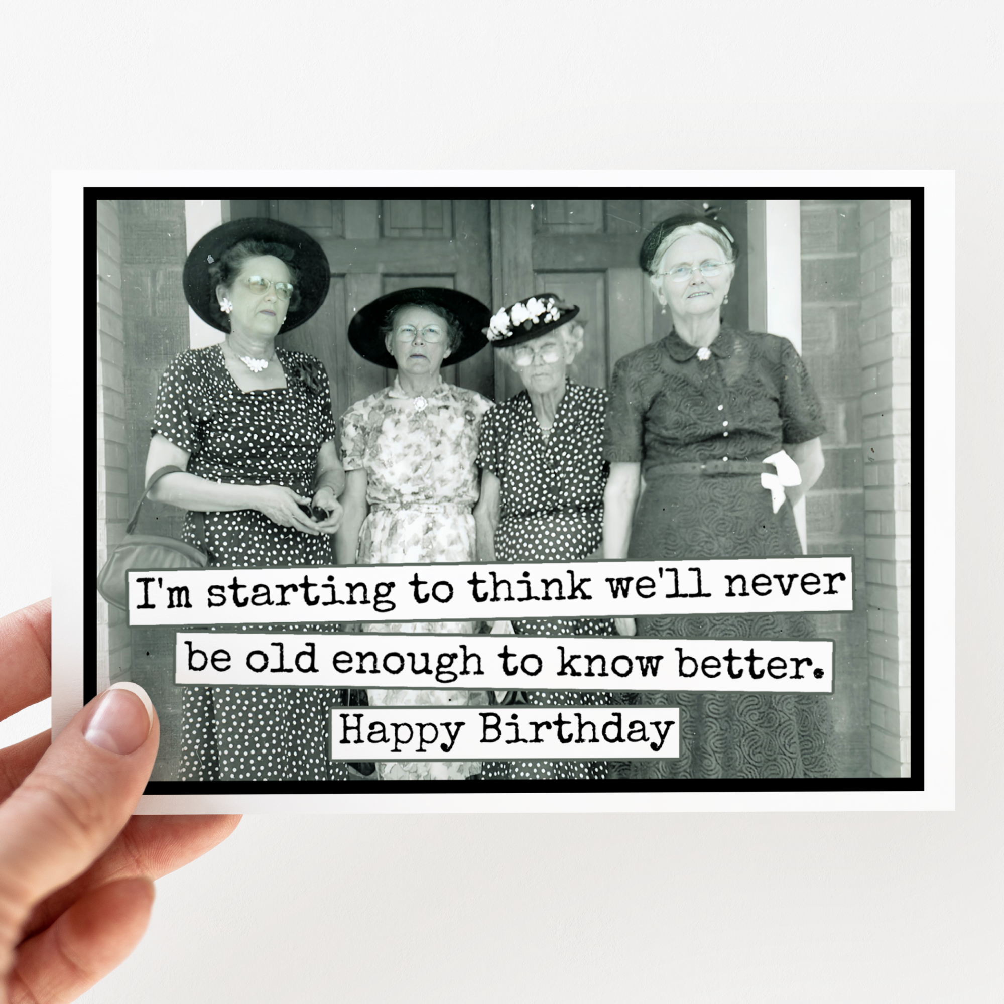 Funny Birthday Card. We'll Never Be Old Enough. Vintage - Out of the Blue
