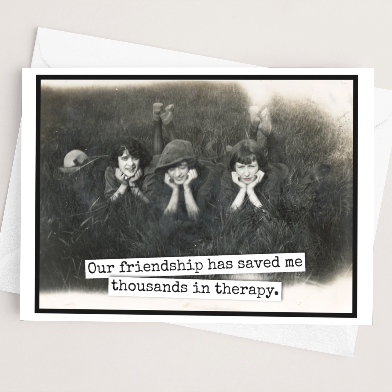 Friendship Card. Our Friendship Has Saved Me Thousands... - Out of the Blue