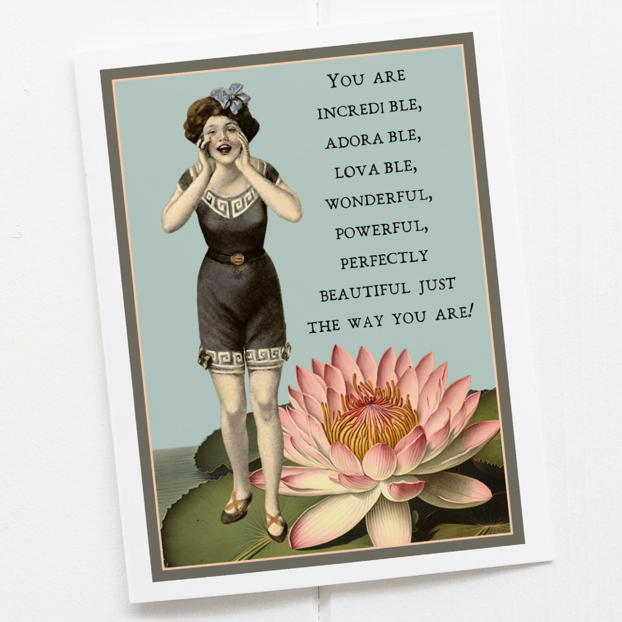Greeting Card. You Are Incredible, Adorable, Loveable... - Out of the Blue
