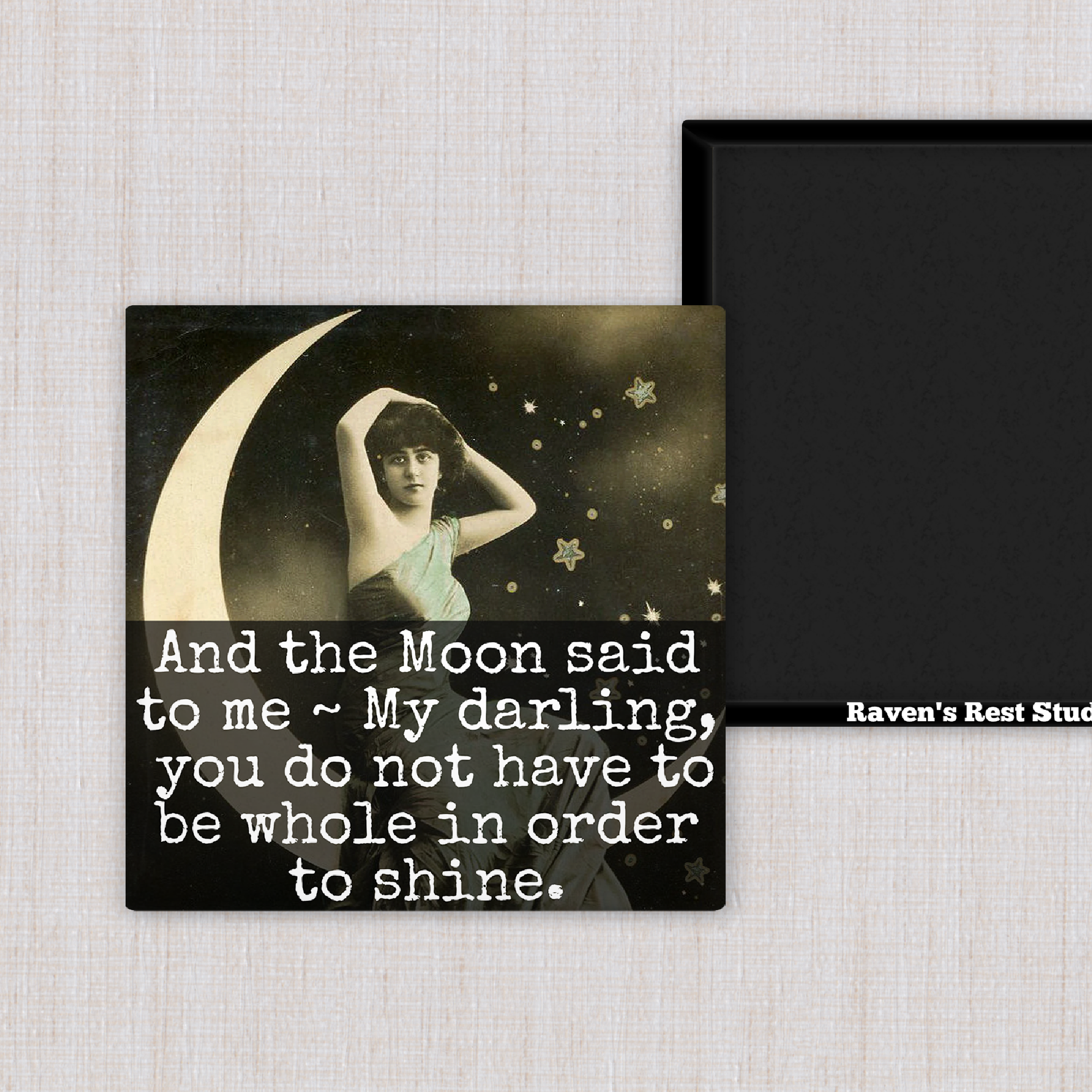 MAGNET. And The Moon Said To Me ~ My Darling...