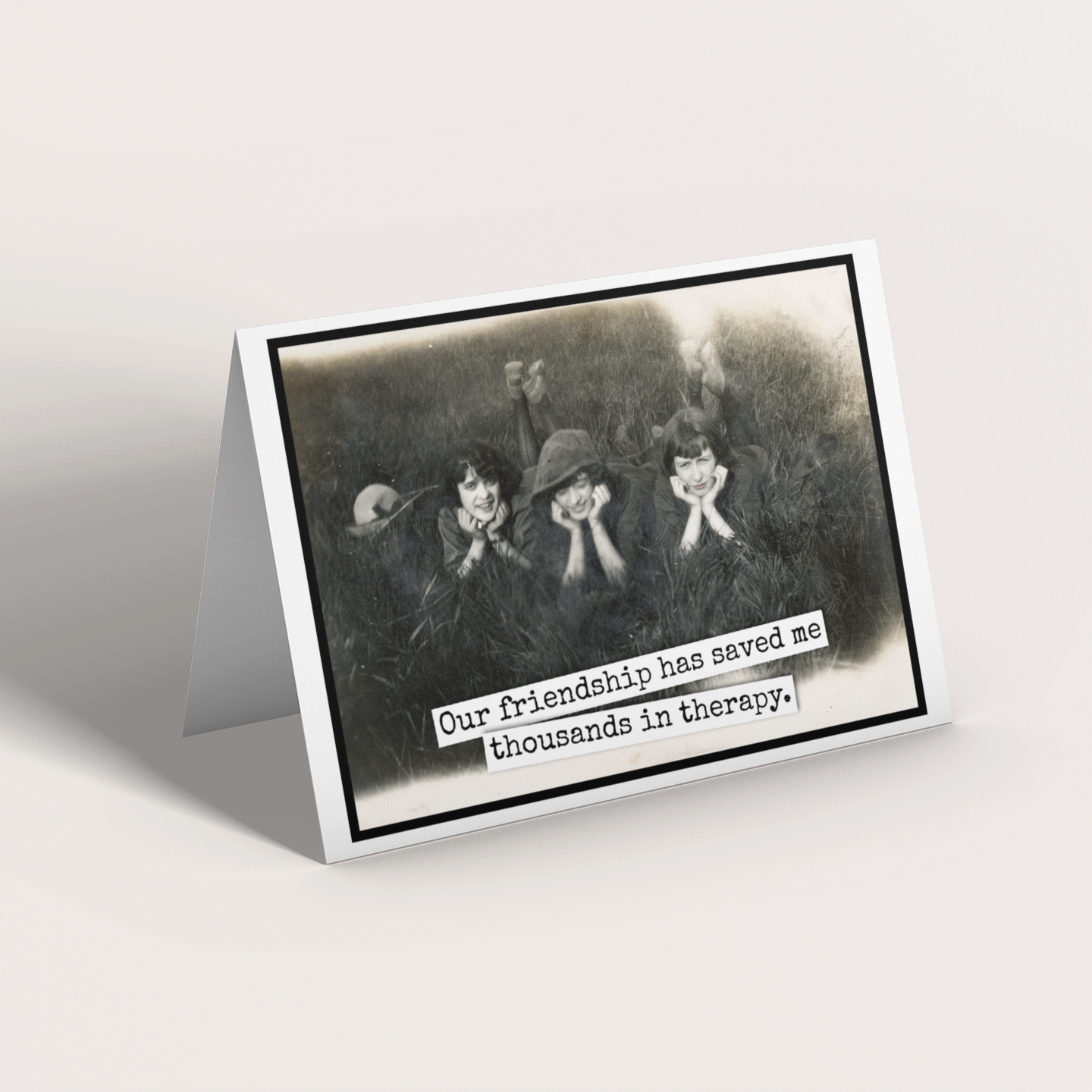 Friendship Card. Our Friendship Has Saved Me Thousands... - Out of the Blue