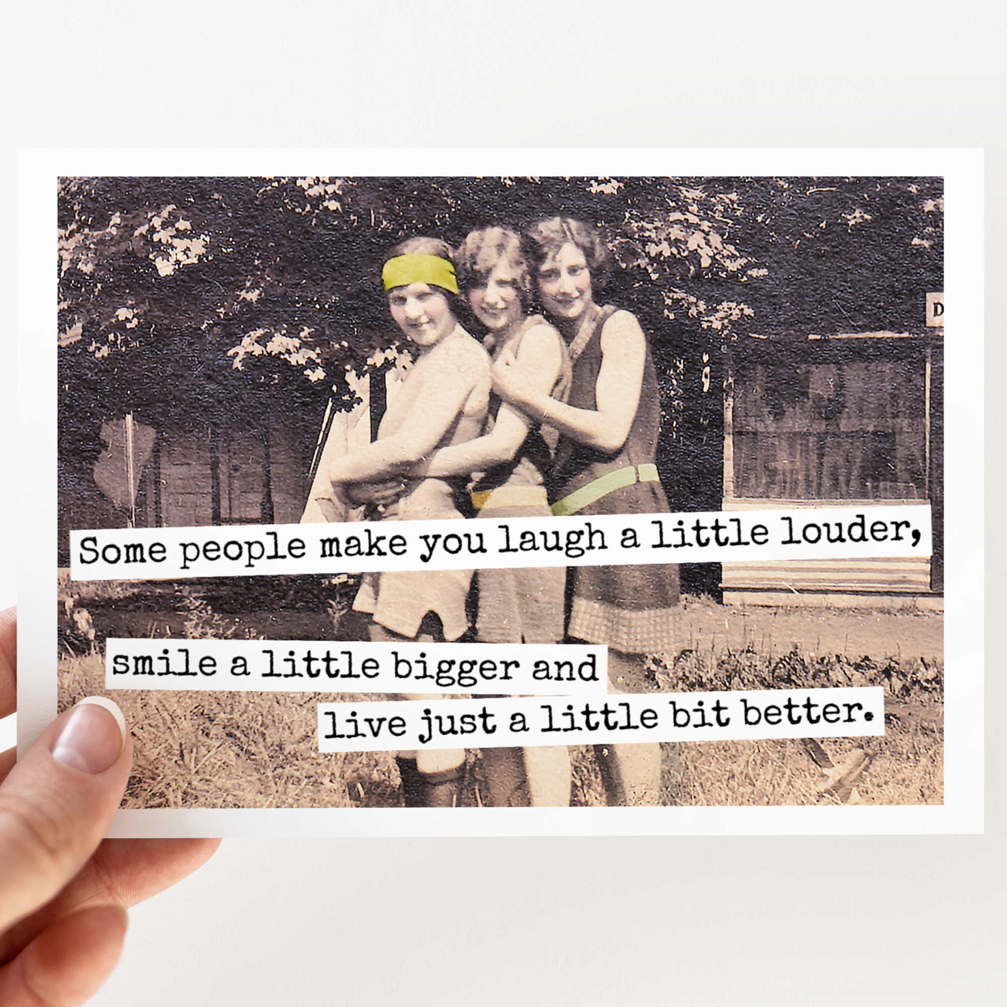 Some People Make You Laugh A Little Louder