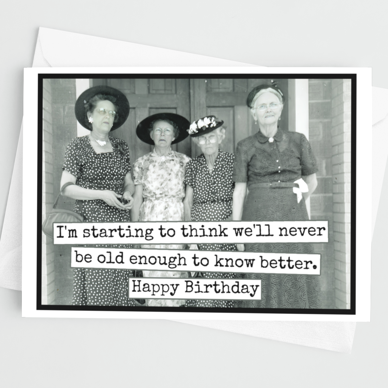 Funny Birthday Card. We'll Never Be Old Enough. Vintage - Out of the Blue