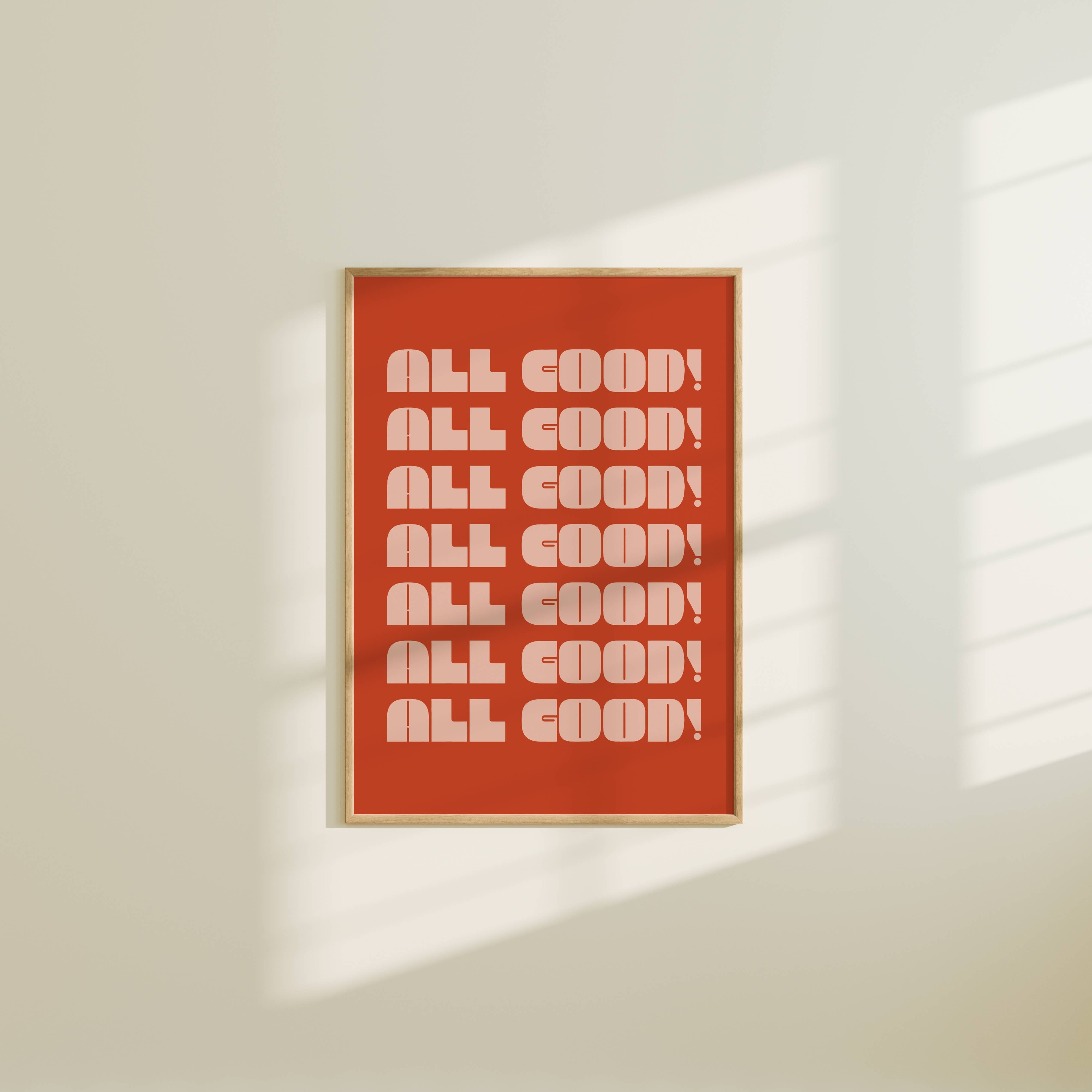 All Good! Quote Art Print - Out of the Blue