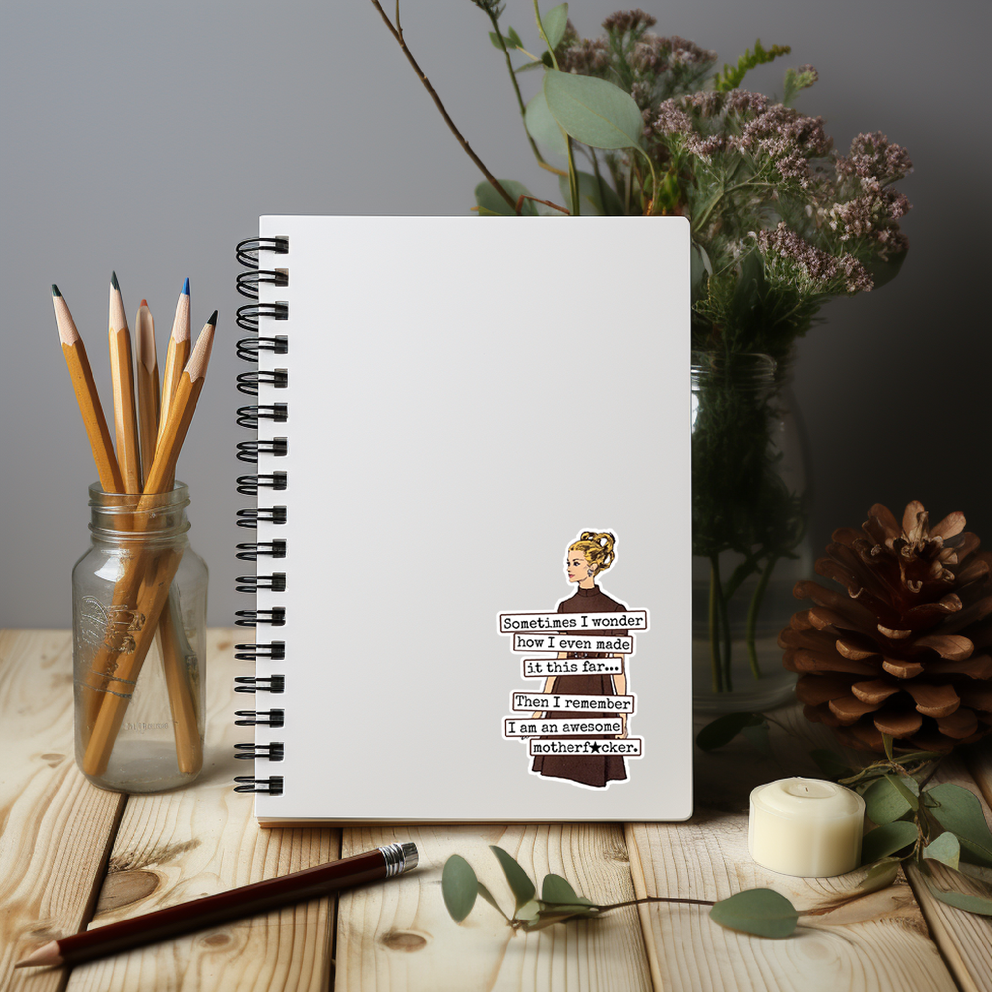 Funny STICKER. Then I Remember I Am An Awesome Motherf*cker. - Out of the Blue