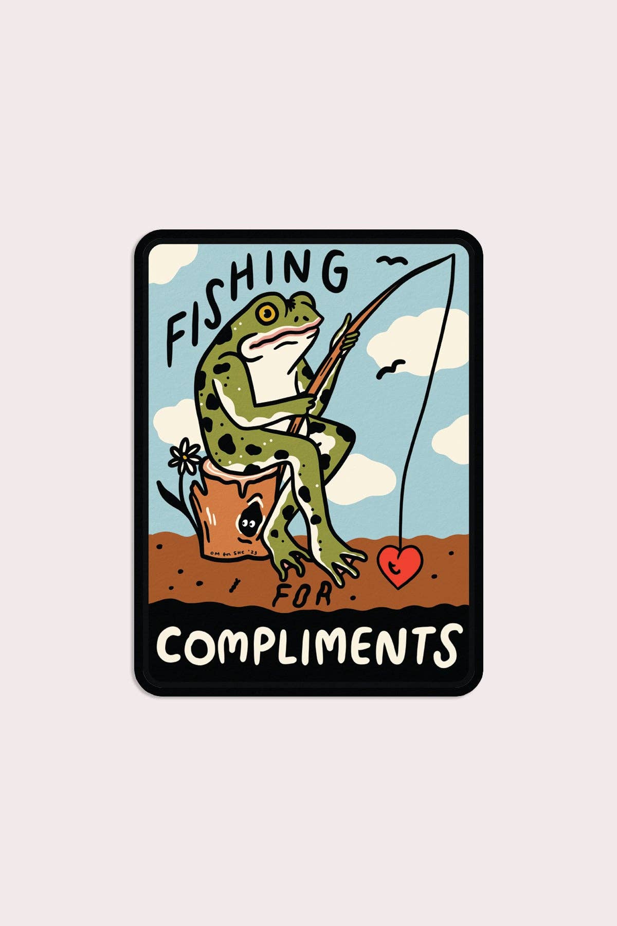 Fishing for Compliments Vinyl Sticker - Out of the Blue