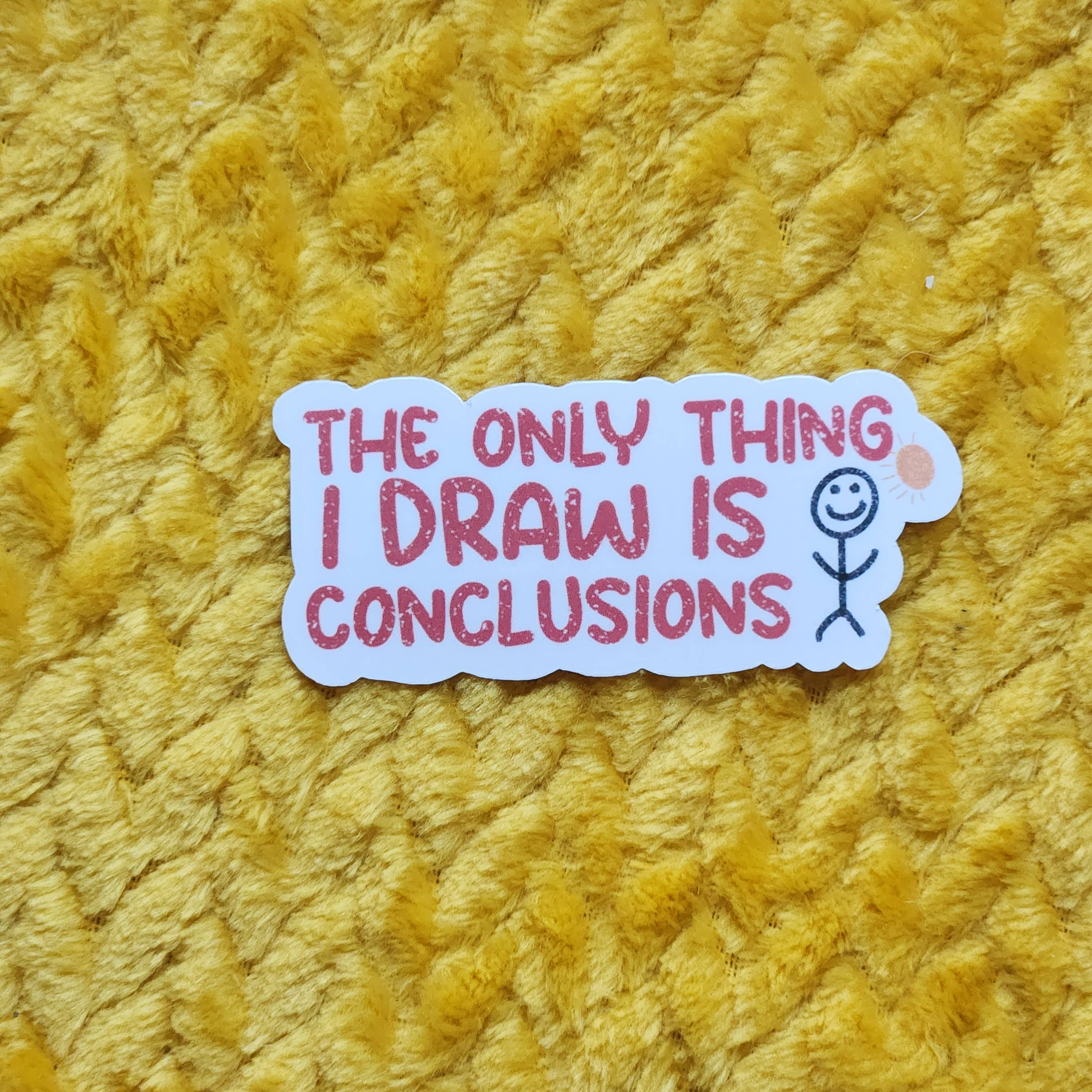 Drawing conclusions sticker - Out of the Blue